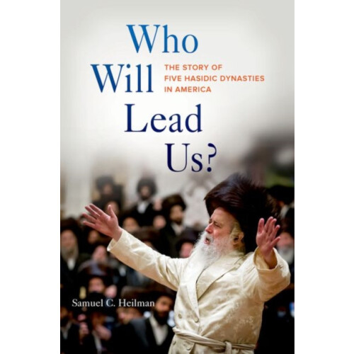Who Will Lead Us by Samuel C. Heilman Hardcover Book
