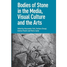Bodies of Stone in the Media Visual Culture and the Arts Paperback Boo