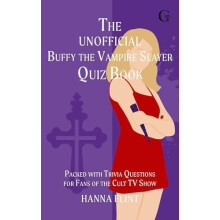 Unofficial Buffy the Vampire Slayer Quiz Book by Hanna Flint Paperback