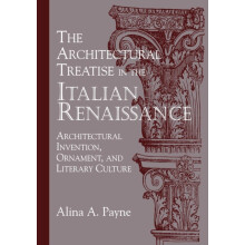 The Architectural Treatise in the Italian Renaissance Architectural In