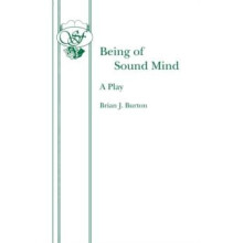 Being of Sound Mind by Brian J Burton Paperback Book