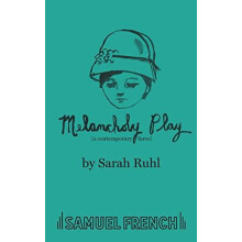 Melancholy Play A Chamber Musical by Sarah Playwright Ruhl Paperback B