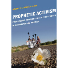 Prophetic Activism Progressive Religious Justice Movements in Contempo
