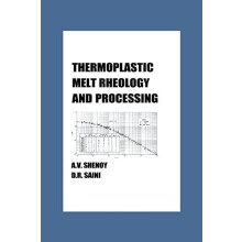 Thermoplastic Melt Rheology and Processing by Aroon Shenoy Hardcover B
