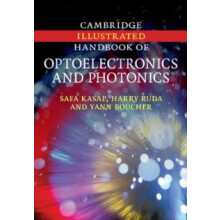 Cambridge Illustrated Handbook of Optoelectronics and Photonics by Saf