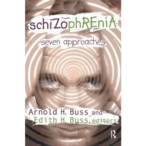 Schizophrenia Seven Approaches by George Willison Hardcover Book