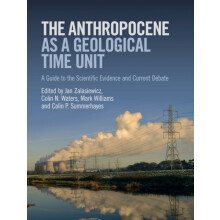 The Anthropocene as a Geological Time Unit Hardcover Book