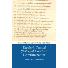 The Early Textual History of Lucretius De rerum natura by David Butter