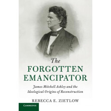 The Forgotten Emancipator by Rebecca E. Zietlow Paperback Book
