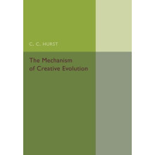 The Mechanism of Creative Evolution by Charles Chamberlain Hurst Paper