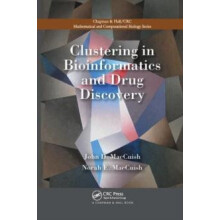 Clustering in Bioinformatics and Drug Discovery by John David MacCuish