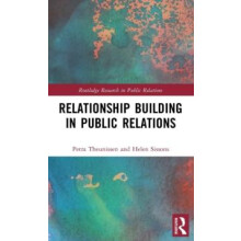 Relationship Building in Public Relations by Petra Theunissen Hardcove