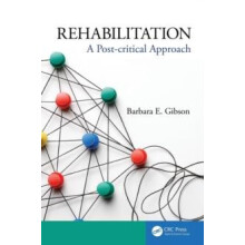 Rehabilitation A Postcritical Approach by Barbara Gibson Paperback Boo