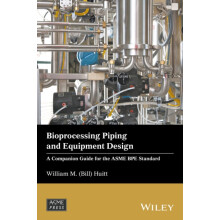 Bioprocessing Piping and Equipment Design by William M. Bill Huitt Har