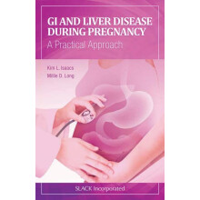 GI and Liver Disease During Pregnancy A Practical Approach by Kim Isaa