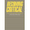Becoming Critical: Education Knowledge and Action Research 1