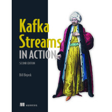 Kafka Streams in Action: Event-Driven Applications and Microservices