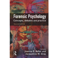 Forensic Psychology: Concepts, Debates and Practice