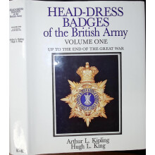Head-dress Badges of the British Army 1800-1918: Vol 1: Volume One: Up to the End of the Great War