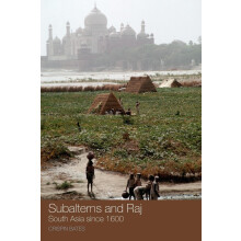 Subalterns and Raj: South Asia since 1600