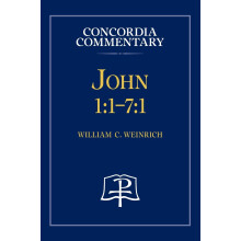 John 1: 1-7:1 - Concordia Commentary