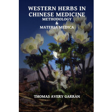 Western Herbs in Chinese Medicine: Methodology and Materia Medica