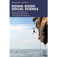Doing Good Social Science: Lessons from Immersion, Understanding Social Life and Exploring the In-between