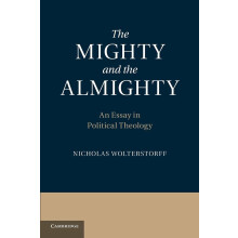 The Mighty and the Almighty: An Essay In Political Theology