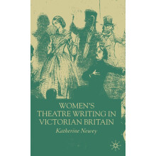 Women's Theatre Writing in Victorian Britain