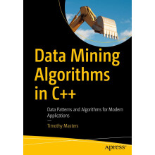 Data Mining Algorithms in C++: Data Patterns and Algorithms for Modern Applications