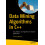 Data Mining Algorithms in C++: Data Patterns and Algorithms for Modern Applications 1