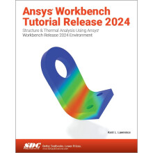 Ansys Workbench Tutorial Release 2024: Structure & Thermal Analysis Using Ansys Workbench Release 2024 Environment
