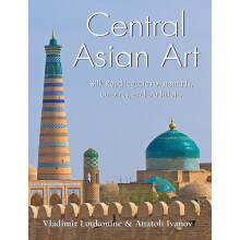 Central Asian Art: Silk Road legacies of nomads, empires, and traditions