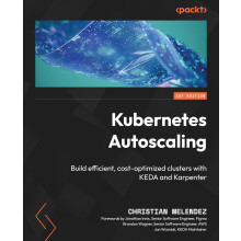 Kubernetes Autoscaling: Build efficient, cost-optimized clusters with KEDA and Karpenter
