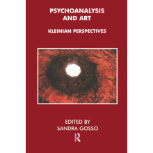 Psychoanalysis and Art: Kleinian Perspectives