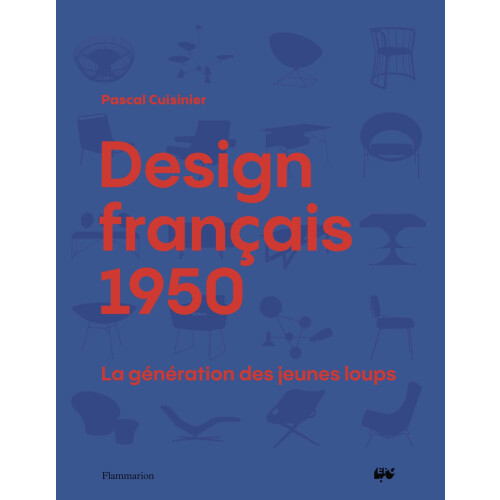 Design français 1950: La génération des jeunes loups
