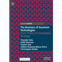 The Business of Quantum Technologies: From Theory to Innovation Strategy
