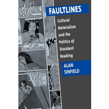 Faultlines: Cultural Materialism and the Politics of Dissident Reading