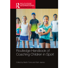 Routledge Handbook of Coaching Children in Sport (Routledge International Handbooks)