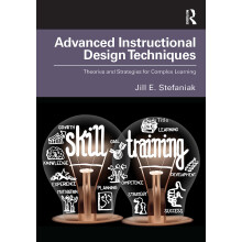 Advanced Instructional Design Techniques: Theories and Strategies for Complex Learning