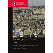 Routledge Handbook on Cairo: Histories, Representations and Discourses