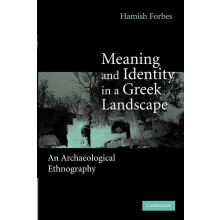 Meaning and Identity in a Greek Landscape: An Archaeological Ethnography