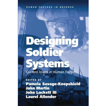 Designing Soldier Systems: Current Issues in Human Factors (Human Factors in Defence)