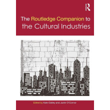 The Routledge Companion to the Cultural Industries (Routledge Media and Cultural Studies Companions)