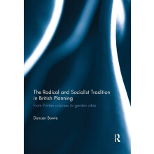 The Radical and Socialist Tradition in British Planning: From Puritan colonies to garden cities