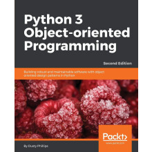 Python 3 Object-oriented Programming: Building robust and maintainable software with object oriented design patterns in Python
