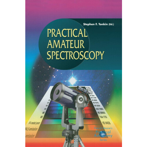 Practical Amateur Spectroscopy (The Patrick Moore Practical Astronomy Series)
