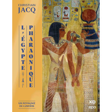 L'Egypte Pharaonique - Un Royaume de lumière: Un royaume de lumière