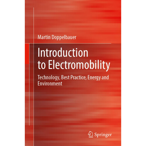 Introduction to Electromobility: Technology, Best Practice, Energy and Environment