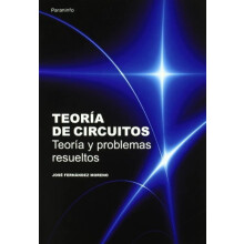 Teoría de circuitos. Teoría y problemas resueltos (Electricidad y Electrónica)